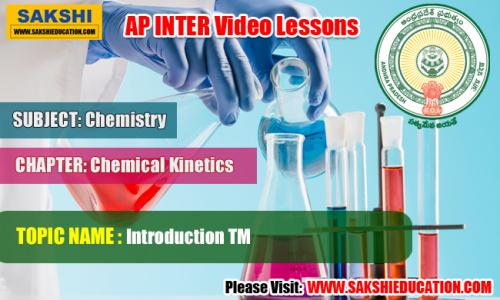 AP Senior Inter Chemistry Videos - Chemical Kinetics - Introduction