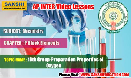 AP Sr Inter Chemistry Videos - P Block Elements - 16th Group-Preparation Properties of Oxygen