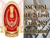 SSC CHSL Notification 2021 Exam Pattern and Syllabus 