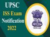 UPSC ISS Exam 2022 Notification