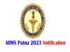 AIIMS Patna 2023 Admissions 