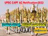 UPSC CAPF AC Syllabus and Exam Pattern 2023