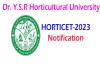 Dr. Y.S.R Horticultural University Notification 2023