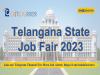 telangana state job fair 2023 