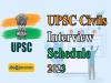 UPSC Interview Dates 2023  UPSC Civils Interview Schedule 2023 Announcement   upsc civils interview schedule 2023  Check your UPSC Civils Interview Date for 2023  