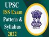 UPSC ISS Exam 2022 Pattern and Syllabus