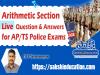 Arithmetic Section - Question & Answers for AP/TS Police Exams 