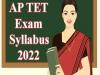 AP TET Exam Syllabus 2022  
