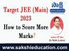  Target JEE (Mains) 2023:  how to score more marks ?