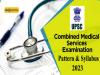 UPSC CMS Exam Pattern & Syllabus 2023