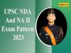 UPSC NDA & NA II Exam Pattern 2023