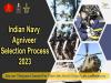indian navy agniveer selection process 2023