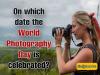 On which date the World Photography Day is celebrated?
