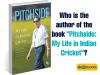 Who is the author of the book "Pitchside: My Life in Indian Cricket"?
