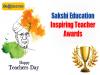 Inspiring Teacher Award, Supportive mentors fostering societal growth .Sakshi awards