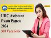 uiic assistant exam pattern 2024