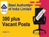 300 plus vacant posts in SAIL