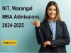 NIT Warangal MBA Admissions 2024-2025