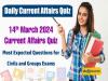 March 14th Current Affairs Quiz Most Expected Questions for Civils and Groups Exams
