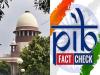 Government Officials Discussing Fact-Checking Measures    Supreme Court Stays Centre Notification of Fact Check Unit Under IT Rules  