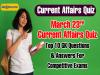 March 23rd Current Affairs Quiz   Top 10 GK Questions and Answers   general knowledge questions and answers  