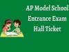 Admission test for sixth class to join in AP Model School  AP Model School entrance exam hall ticket available for download Downloadable hall ticket for AP Model School entrance exam  