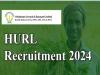 HURL New Recruitment 2024 Notification 