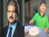 Anand Mahindra Extends Help To Viral Delhi Boy   Jaspreet success story   anand mahendra praises to young boy