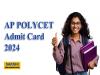 AP POLYCET 2024 Admit Card out