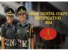 Indian Army  recruitment notification  Notification for Dental Corps Posts in Indian Army  Dental Corps recruitment 