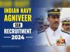 Agniveer Recruitment at Indian Navy 2024