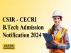 CECRI B.Tech Admission 2024