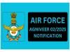 Agniveer-Vayu Career Opportunities  IAF Selection Process  Agniveer Vayu 2/2025 Notification released  Indian Air Force Agniveer-Vayu 2/2025 recruitment   Agniveer-Vayu selection process steps Career opportunities for Agniveer-Vayu in Indian Air Force  Preparation tips for Agniveer-Vayu recruitment  Agniveer-Vayu training session in Indian Air Force