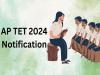 AP Teacher Eligibility Test 2024 Notification with exam methods and selection process