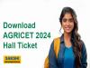 AGRICET 2024 Hall Ticket  