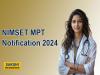 NIMSET MPT Notification 2024 