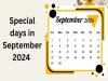 List of Important National and International Days in September 2024