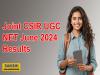 Joint CSIR UGC NET June 2024 Results 