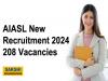 AIASL New Recruitment 2024 for 208 Vacancies   AI Airport Services recruitment notification announcement  AIASL recruitment details for 208 various posts  Eligibility criteria for AIASL job vacancies Interview invitation for AI Airport Services applicants  AIASL job application process 