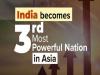 India Ranks Third in Annual Asia Power Index   India ranked third in Asia Power Index 2024  India surpasses Japan in economic growth 