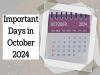 List of Important Days in October 2024, National and International Days