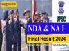 UPSC NDA and NA 1 Final Results 2024 