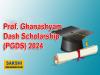 Prof. Ghanashyam Dash Scholarship (PGDS) 2024