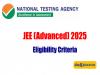 JEE (Advanced ) 2025 Eligibility Criteria Released:Check Complete Details Here