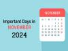 Important Days in November 2024, Check National and International Days List 