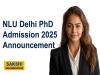 NLU Delhi PhD Admission 2025 Announcement 