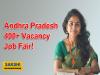 400+ Vacancy Job Fair in Andhra Pradesh!