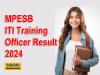 MPESB ITI Training Officer Result 2024 Declared   MPESB ITI Training Officer Recruitment Test 2024 results announcement  Madhya Pradesh ITI Training Officer exam results 2024  