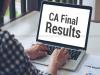 Chattered accountants final exam results 2024 released