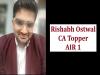 Rishabh Oswals journey to success in CA Final exams   Rishabh Ostwal CA All India Topper 2024 Success Story    Rishabh Oswal shares his success story of achieving All India Rank 1  